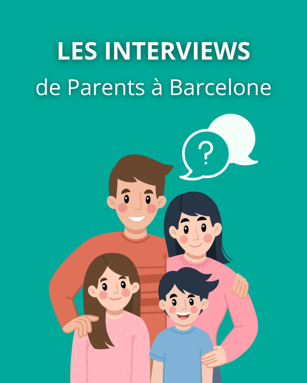 interviews de parents à barcelone